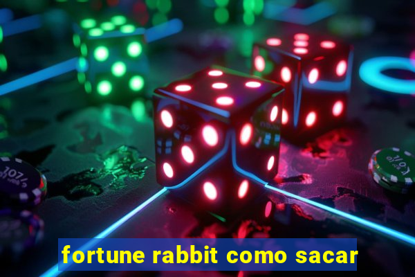 fortune rabbit como sacar